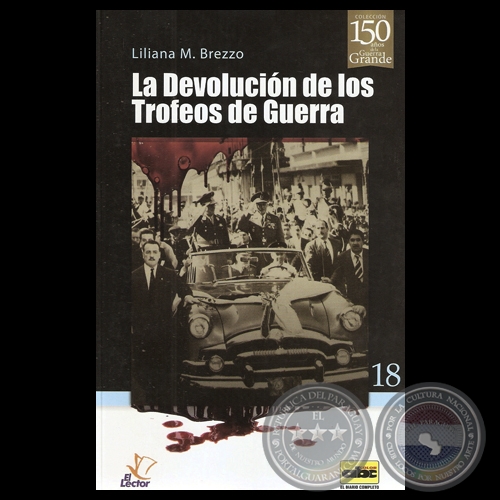 LA DEVOLUCIÓN DE LOS TROFEOS DE GUERRA, 2014 - Por LILIANA BREZZO