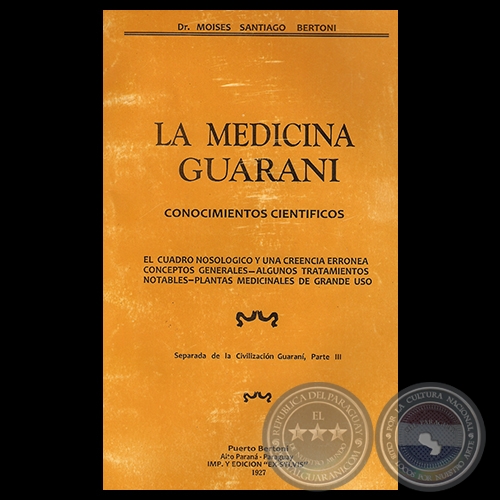 LA MEDICINA GUARAN - CONOCIMIENTOS CIENTFICOS - Dr. MOISES SANTIAGO BERTONI