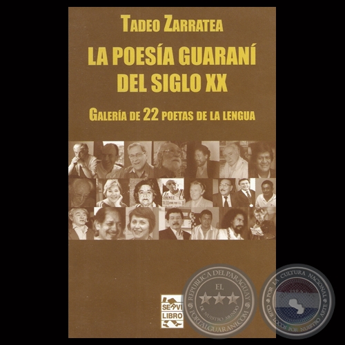 LA POESÍA GUARANÍ DEL SIGLO XX - Por TADEO ZARRATEA - Año 2013