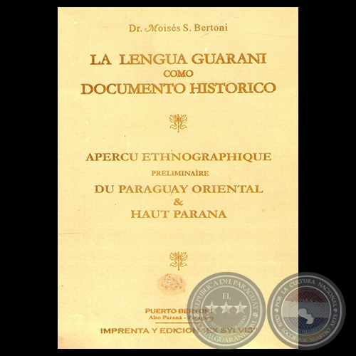 LA LENGUA GUARANI COMO DOCUMENTO HISTÓRICO, 1920 - Dr. MOISÉS S. BERTONI