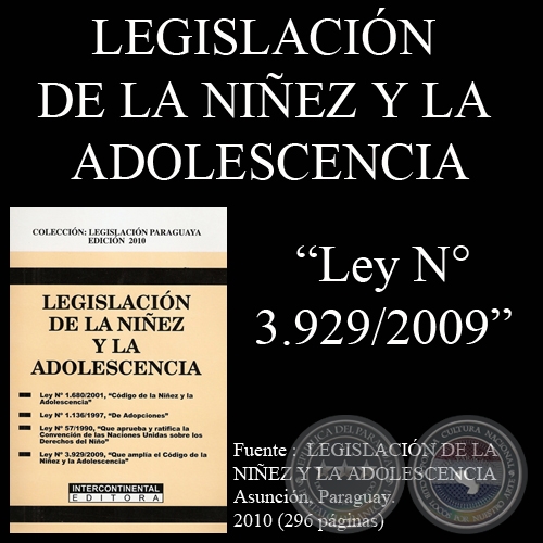 Ley N°- 3.929/2009 - PROCEDIMIENTO PARA LA FIJACIÓN DE ALIMENTOS PARA EL NIÑO Y LA MUJER GRÁVIDA Y ESTABLECE EL PROCEDIMIENTO PARA EL OFRECIMIENTO DE ALIMENTOS