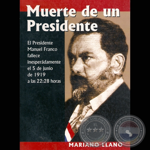 MUERTE DE UN PRESIDENTE (PRESIDENTE MANUEL FRANCO), 2007 - Por MARIANO LLANO