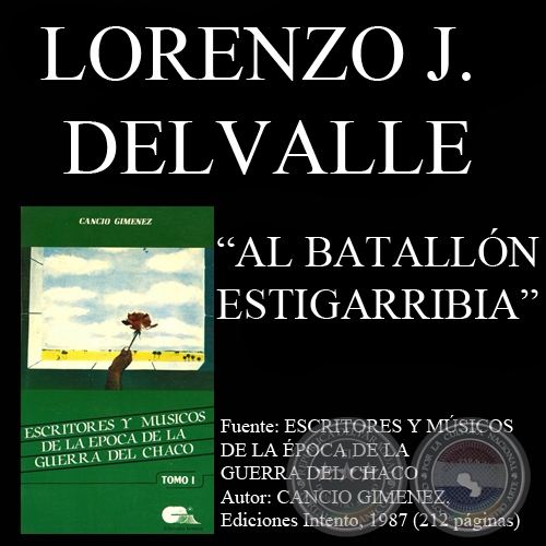 AL BATALLON ESTIGARRIBIA (Poesía de LORENZO J. DELVALLE)