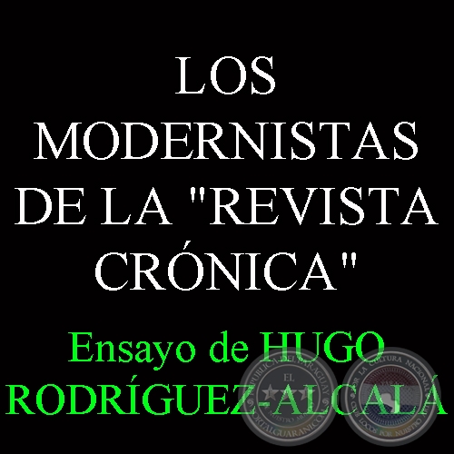 LOS MODERNISTAS DE LA REVISTA CRÓNICA - Ensayo de HUGO RODRÍGUEZ-ALCALÁ