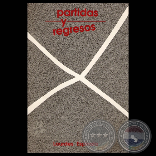 PARTIDAS Y REGRESOS, 1990 - Poemario de LOURDES ESPÍNOLA