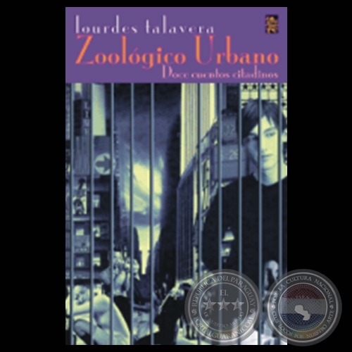 ZOOLÓGICO URBANO. DOCE CUENTOS CITADINOS - Cuentos de LOURDES TALAVERA - Año 2004