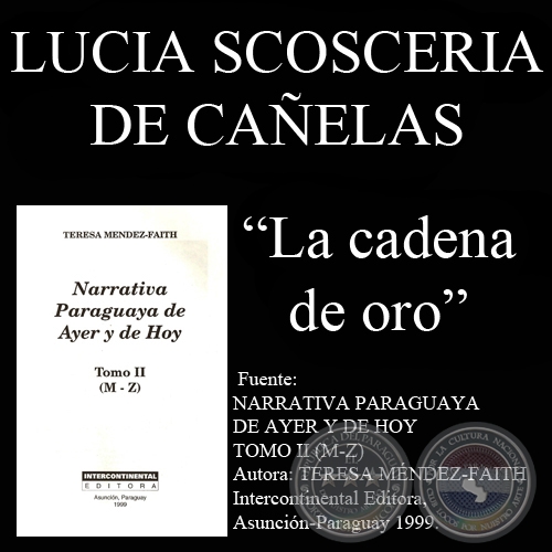 LA CADENA DE ORO - De NARRATIVA PARAGUAYA de TERESA MÉNDEZ-FAITH - Año 1999