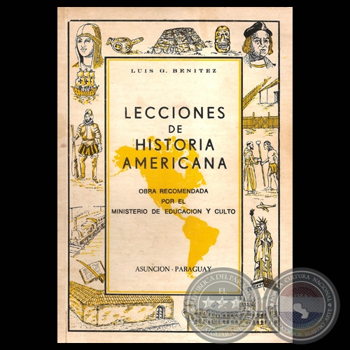 LECCIONES DE HISTORIA AMERICANA - Por LUIS G. BENÍTEZ