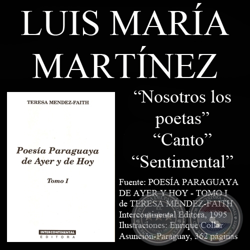 NOSOTROS LOS POETAS, CANTO y SENTIMENTAL - Poesías de LUIS MARÍA MARTÍNEZ