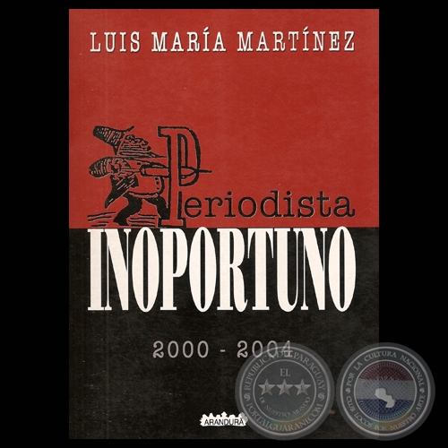 PERIODISTA INOPORTUNO - Escritos de LUIS MARÍA MARTÍNEZ - Año 2006