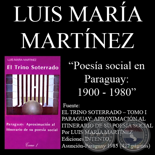 POESÍA SOCIAL EN PARAGUAY 1900 - 1980 - Ensayo de LUIS MARÍA MARTÍNEZ 