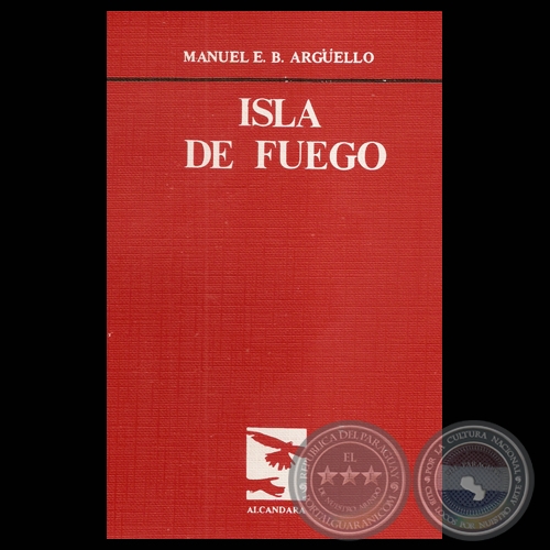 ISLA DE FUEGO, 1986 - Poesías de MANUEL E.B. ARGÜELLO