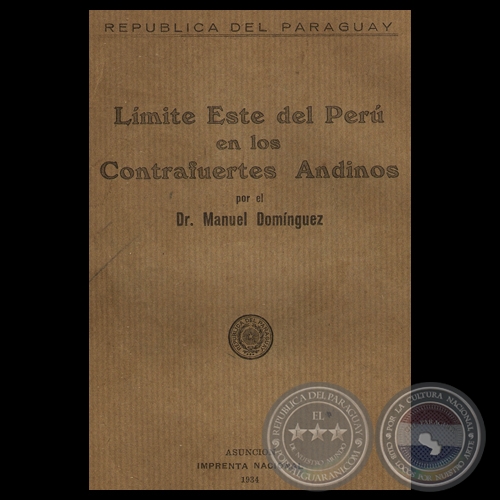 LÍMITE ESTE DEL PERÚ EN LOS CONTRAFUERTES ANDINOS, 1934 - Por MANUEL DOMÍNGUEZ 