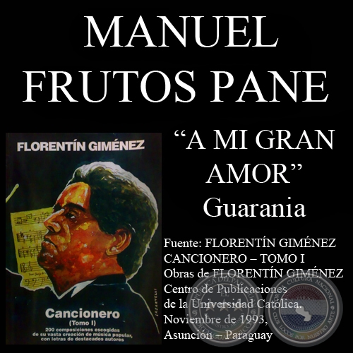 A MI GRAN AMOR (Guarania, letra de JUAN MANUEL FRUTOS PANE)