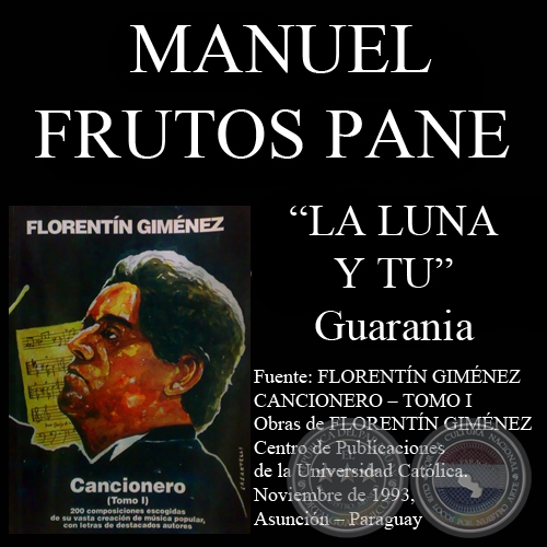 LA LUNA Y TÚ (Guarania, letra de JUAN MANUEL FRUTOS PANE)