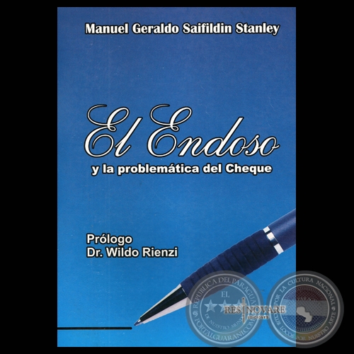 EL ENDOSO Y LA PROBLEMTICA DEL CHEQUE (Abogado, MANUEL GERALDO SAIFILDIN STANLEY)