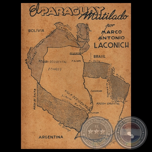 EL PARAGUAY MUTILADO, 1939 - Por MARCO ANTONIO LACONICH