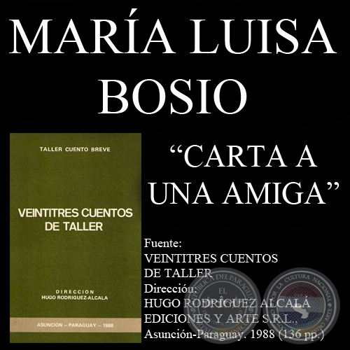 CARTA A UNA AMIGA (Cuento de MARÍA LUISA BOSIO)