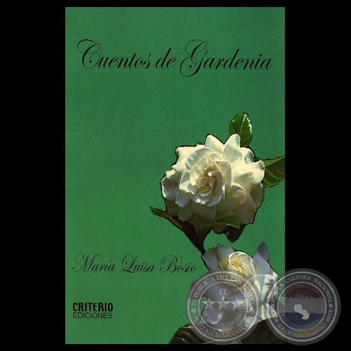 CUENTOS DE GARDENIA - Cuentos de MARA LUISA BOSIO - Ao 2004
