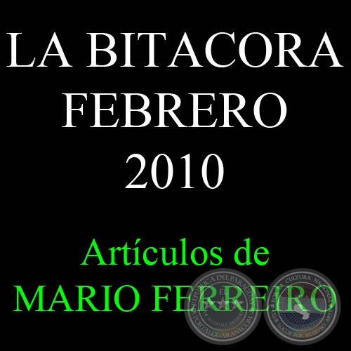 LA BITACORA, FEBRERO 2010 - Artículos de MARIO FERREIRO
