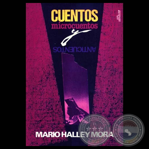 CUENTOS, MICROCUENTOS Y ANTICUENTOS - Obra de MARIO HALLEY MORA - Año 1987