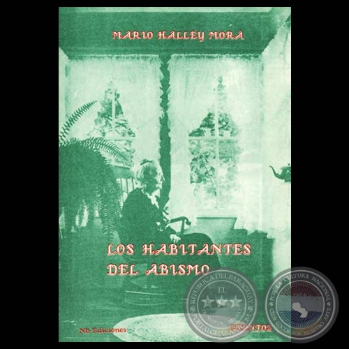 LOS HABITANTES DEL ABISMO - Cuentos de MARIO HALLEY MORA - Año 2001