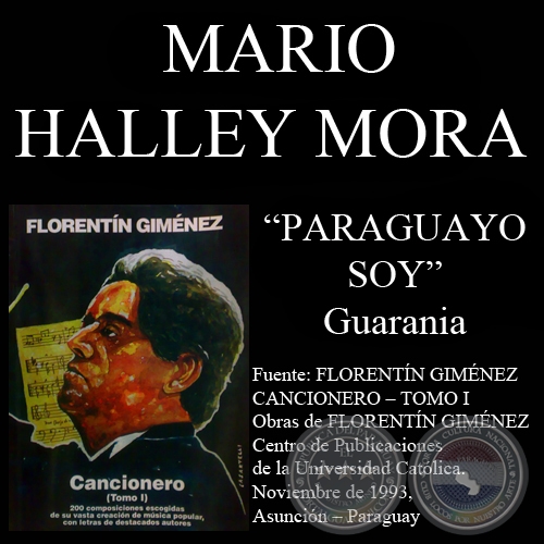 PARAGUAYO SOY - Guarania, letra de MARIO HALLEY MORA - Año 1993