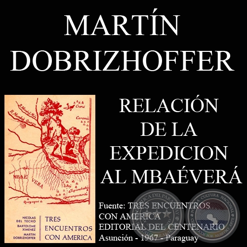 RELACIÓN DE LA EXPEDICIÓN AL MBAÉVERÁ (MARTÍN DOBRIZHOFFER)