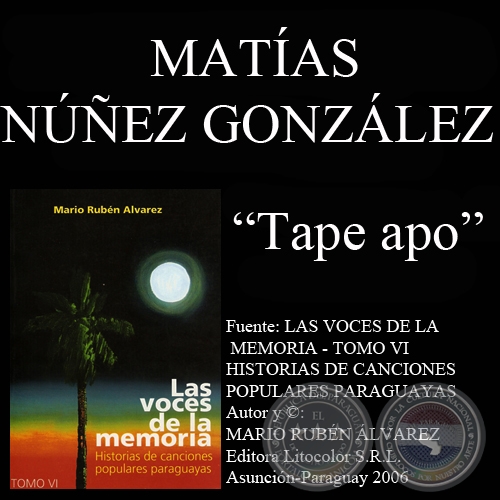 TAPE APO - Letra: MATÍAS NÚÑEZ GONZÁLEZ - Música: ANDRÉS CUENCA SALDÍVAR