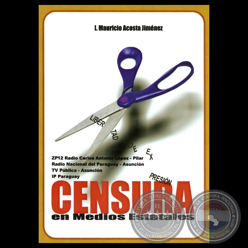 CENSURA EN MEDIOS ESTATALES, 2013 - Por ISACIO MAURICIO ACOSTA JIMÉNEZ