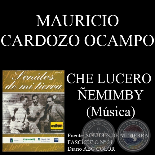 CHE LUCERO EMIMBY - Msica de MAURICIO CARDOZO OCAMPO - Letra de EMILIANO R. FERNNDEZ