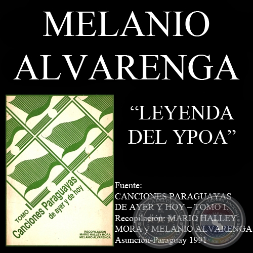 LEYENDA DEL YPOA - Cancin de MELANIO ALVARENGA