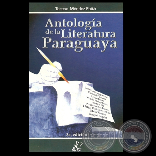 ANTOLOGA DE LA LITERATURA PARAGUAYA, 2004 - Por TERESA MNDEZ-FAITH