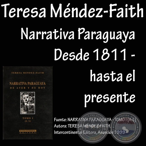 NARRATIVA PARAGUAYA DE 1811 A 1999 - Ensayo de TERESA MÉNDEZ-FAITH