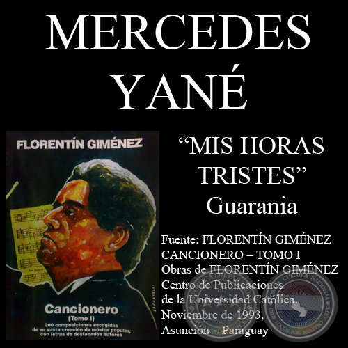 MIS HORAS TRISTES (Guarania, letra de MERCEDES YANÉ)