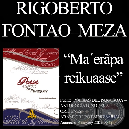 MA'ERÃPA REIKUAASE - Poesía de RIGOBERTO FONTAO MEZA