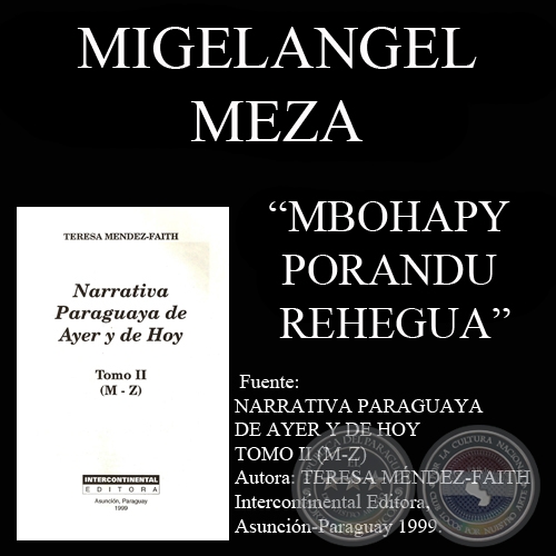 MBOHAPY PORANDU REHEGUA - DE CUANDO CONTESTO TRES PREGUNTAS DIFICILES - Cuento de MIGUELNGEL MEZA
