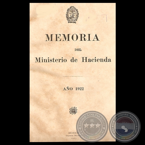 MEMORIA DEL MINISTERIO DE HACIENDA, 1922 - ELIGIO AYALA (MINISTRO)