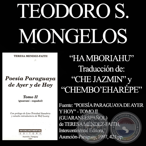 MI JAZMIN, A LA QUE FUE MI MAESTRA y HA MBORIAHU - Poesías de TEODORO S. MONGELOS