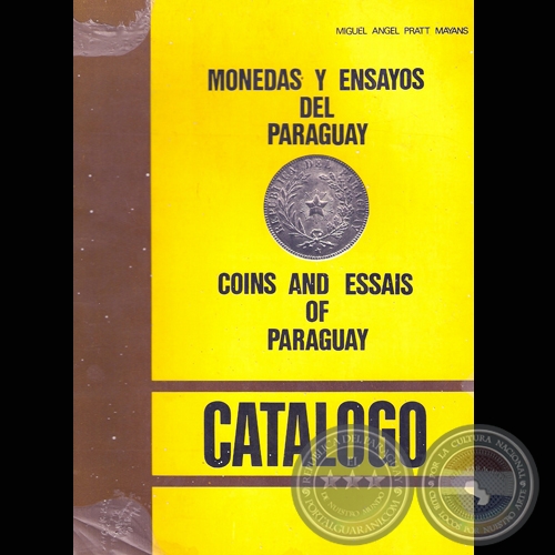 MONEDAS Y ENSAYOS DEL PARAGUAY, 1985 - Por MIGUEL ÁNGEL PRATT MAYANS 