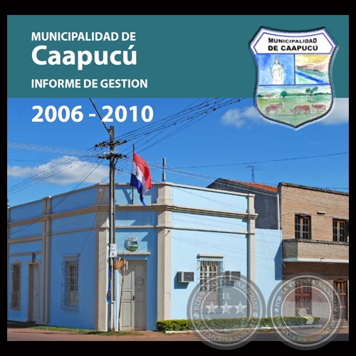 MUNICIPALIDAD DE CAAPUC - INFORME DE GESTION 2006  2010 - Administracin Lic. LOURDES S. BRTEZ UGARTE 
