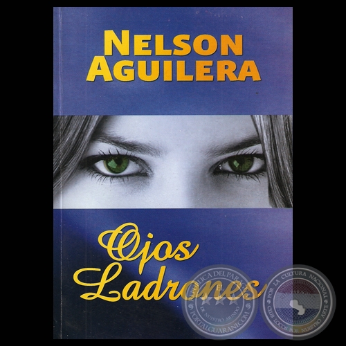 OJOS LADRONES - Poesías de NELSON AGUILERA - Año 2006