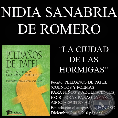 LA CIUDAD DE LAS HORMIGAS - Cuento de NIDIA SANABRIA DE ROMERO - Año 2002