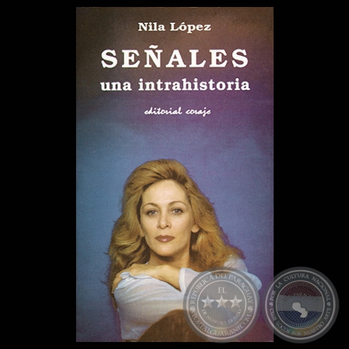 SEÑALES: UNA INTRAHISTORIA, 2001 - Cuentos de NILA LÓPEZ