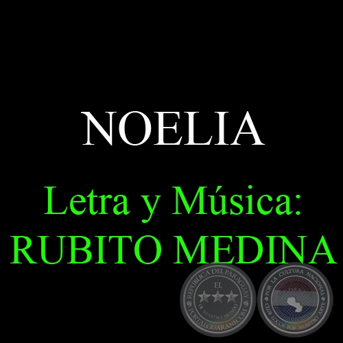 NOELIA - Letra y msica: RUBITO MEDINA