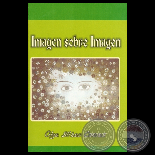 IMAGEN SOBRE IMAGEN, 2010 - Poemario de OLGA BILBAO CUEVAS