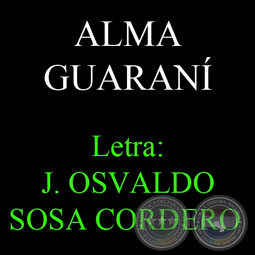 ALMA GUARAN - Letra de OSVALDO SOSA CORDERO