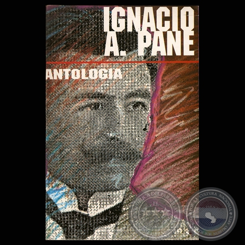 IGNACIO A. PANE / ANTOLOGÍA DE DISCURSOS y POESÍAS (Presentación: FRANCISCO PÉREZ-MARICEVICH)