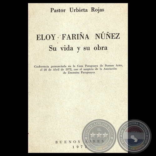 ELOY FARIÑA NÚÑEZ : SU VIDA Y SU OBRA, 1972 - Conferencia de PASTOR URBIETA ROJAS