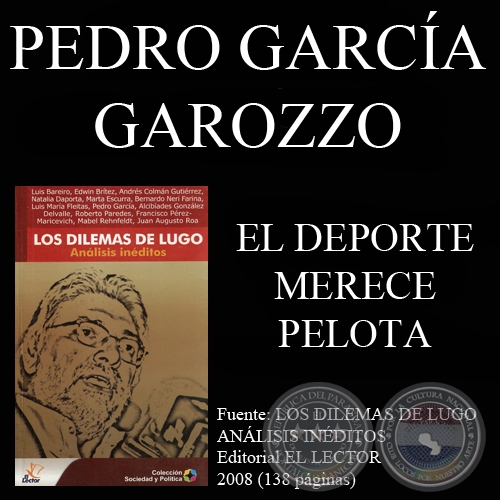 EL DEPORTE MERECE PELOTA - PEDRO GARCÍA GAROZZO